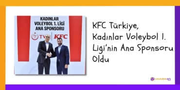 KFC Türkiye, TVF Kadınlar Voleybol 1. Ligi’nin Ana Sponsoru Oldu
