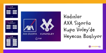 Kadınlar AXA Sigorta Kupa Voley’de Heyecan Başlıyor