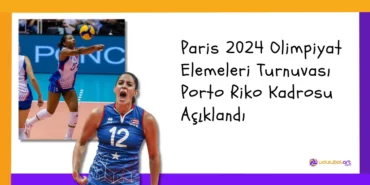 Paris 2024 Olimpiyat Elemeleri Turnuvası Porto Riko Kadrosu Açıklandı