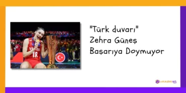 Türk duvarı Zehra Güneş Başarıya Doymuyor