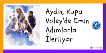 Aydın, Kupa Voley'de Emin Adımlarla İlerliyor