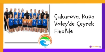 Çukurova, Kupa Voley'de Çeyrek Final'de