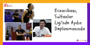 Eczacıbaşı, Sultanlar Ligi'nde Aydın Deplasmanında