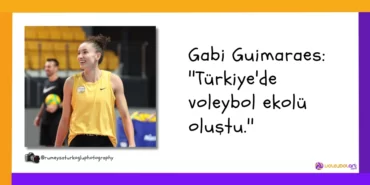 Gabi Guimaraes ''Türkiye'de voleybol ekolü oluştu.''