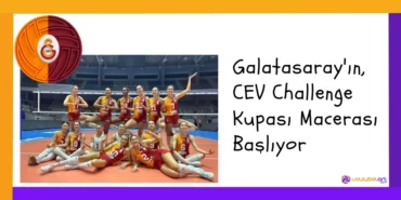 Galatasaray'ın, CEV Challenge Kupası Macerası Başlıyor