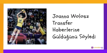 Joanna Wolosz Transfer Haberlerine Guldugunu Soyledi