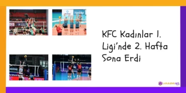 KFC Kadinlar 1. Liginde 2. Hafta Sona Erdi