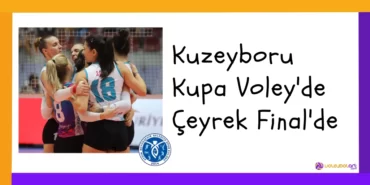 2023 Kuzeyboru Kupa Voley'de Çeyrek Final'de