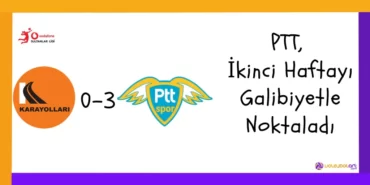 PTT, İkinci Haftayı Galibiyetle Noktaladı - Sultanlar Ligi