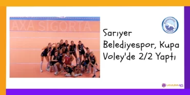 Sarıyer Belediyespor, Kupa Voley'de 2'de 2 Yaptı