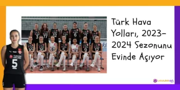 Türk Hava Yolları, 2023-2024 Sezonunu Evinde Açıyor