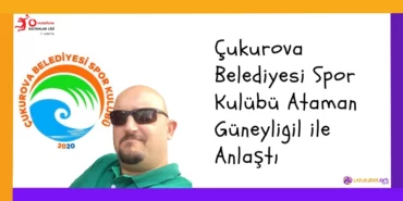 Çukurova Belediyesi Spor Kulübü Ataman Güneyligil ile Anlaştı