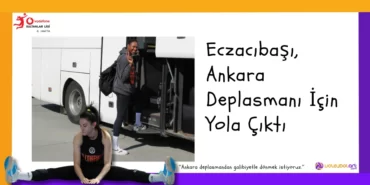Eczacibasi Ankara Deplasmani Icin Yola Cikti