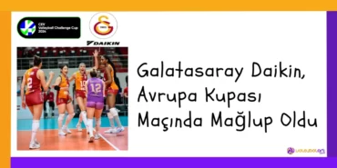 Galatasaray Daikin Avrupa Kupası Maçında Mağlup Oldu
