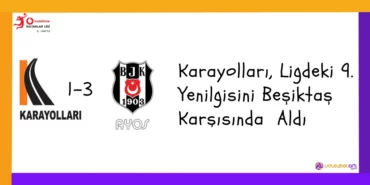 Karayolları, Ligdeki 9. Yenilgisini Beşiktaş Karşısında Aldı