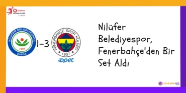 Nilüfer Belediyespor, Fenerbahçe'den Bir Set Aldı