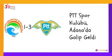 PTT Spor Kulübü, Adana'da Galip Geldi