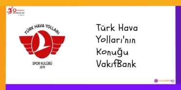 Turk Hava Yollarinin Konugu VakifBank