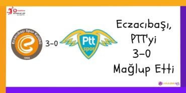 Eczacıbaşı, PTT'yi 3-0 Mağlup Etti11