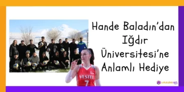 Hande Baladın'dan Iğdır Üniversitesi'ne Anlamlı Hediye11
