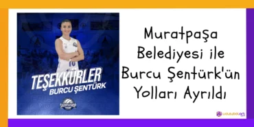 Muratpasa Belediyesi ile Burcu Senturkun Yollari Ayrildi