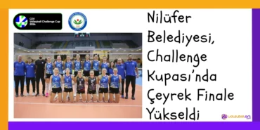 Nilufer Belediyesi Challenge Kupasinda Ceyrek Finale Yukseldi