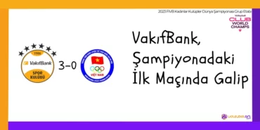 VakifBank Sampiyonadaki Ilk Macinda Galip
