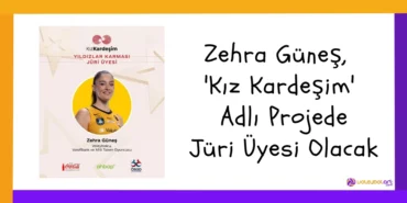 Zehra Güneş, 'Kız Kardeşim' Adlı Projede Jüri Üyesi Olacak2