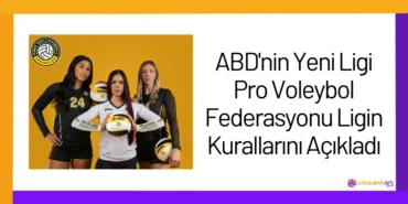 ABD'nin Yeni Ligi Pro Voleybol Federasyonu Ligin Kurallarını Açıkladı2024