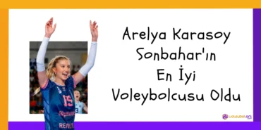 Arelya Karasoy Sonbaharin En Iyi Voleybolcusu Oldu