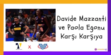 Davide Mazzanti ve Paola Egonu Karşı Karşıya2024