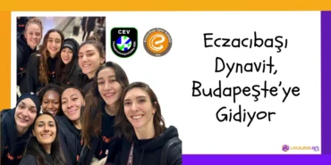 Eczacıbaşı Dynavit, Budapeşte’ye Gidiyor