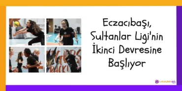 Eczacıbaşı, Sultanlar Ligi'nin İkinci Devresine Başlıyor