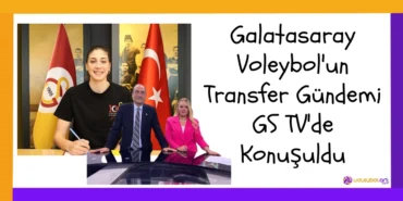 Galatasaray Voleybol'un Transfer Gündemi GS TV'de Konuşuldu