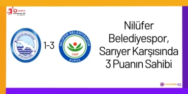 Nilüfer Belediyespor, Sarıyer Karşısında 3 Puanın Sahibi