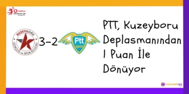 PTT, Kuzeyboru Deplasmanından 1 Puan İle Dönüyor2024