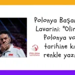 Polonya Başantrenörü Lavarini: “Olimpiyatlar Polonya voleybol tarihine kırmızı renkle yazılmalı.”