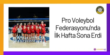 Pro Voleybol Federasyonu'nda İlk Hafta Sona Erdi2024