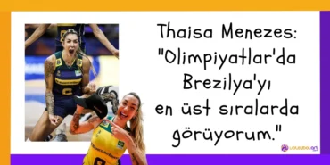 Thaisa Menezes: "Olimpiyatlar'da Brezilya'yı en üst sıralarda görüyorum."2024