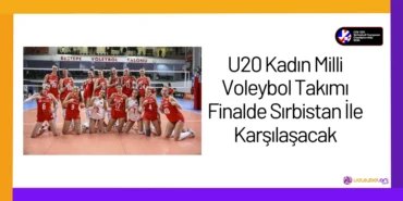 U20 Kadın Milli Voleybol Takımı Finalde Sırbistan İle Karşılaşacak20