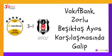 VakıfBank, Zorlu Beşiktaş Ayos Karşılaşmasında Galip 2024