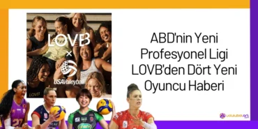 ABD'nin Yeni Profesyonel Ligi LOVB'den Dört Yeni Oyuncu Haberi24