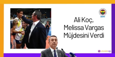 Ali Koç, Melissa Vargas Müjdesini Verdi2024