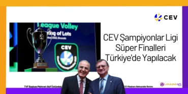 CEV Şampiyonlar Ligi Süper Finalleri Türkiye'de Yapılacak2024