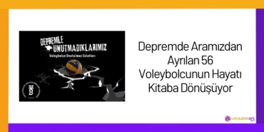 Depremde Aramizdan Ayrilan 56 Voleybolcunun Hayati Kitaba Donusuyor2024 1