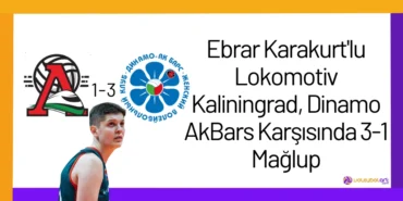 Ebrar Karakurt'lu Lokomotiv Kaliningrad, Dinamo AkBars Karşısında 3-1 Mağlup2024