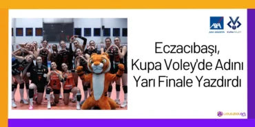 Eczacıbaşı, Kupa Voley'de Adını Yarı Finale Yazdırdı2024