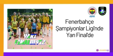 Fenerbahçe Şampiyonlar Ligi'nde Yarı Final'de24