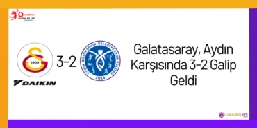 Galatasaray, Aydın Karşısında 3-2 Galip Geldi2024