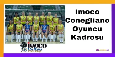 Imoco Conegliano Oyuncu Kadrosu - Güncel Kadro